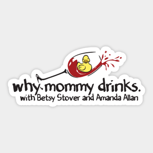 Why Mommy Drinks Logo Sticker